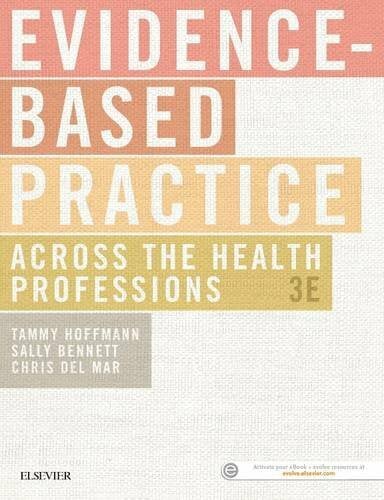 Del Mar BSc MA MB BChir MD FRACGP FAFPHM FAHMS, Christopher Evidence-Based Practice Across the Health Professions