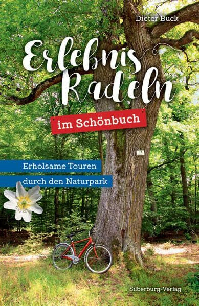 Buck, Dieter Erlebnisradeln im Schönbuch: Erholsame Touren durch den Naturpark