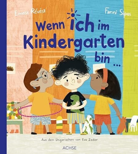 Révész, Emese Wenn ich im Kindergarten bin ...