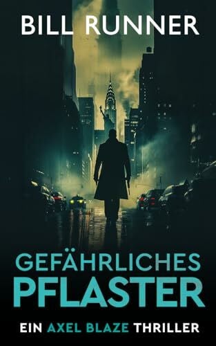 Runner, Bill Gefährliches Pflaster: Axel Blaze Thriller 4 (Axel Blaze thrillers (German))