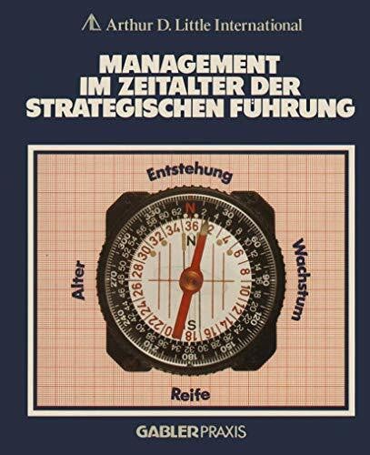 Little Internat., Arthur D. Management im Zeitalter der Strategischen Führung