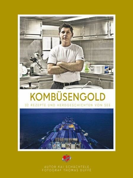 Schwandt, Jürgen Kombüsengold: 32 Rezepte und Herdgeschichten von See