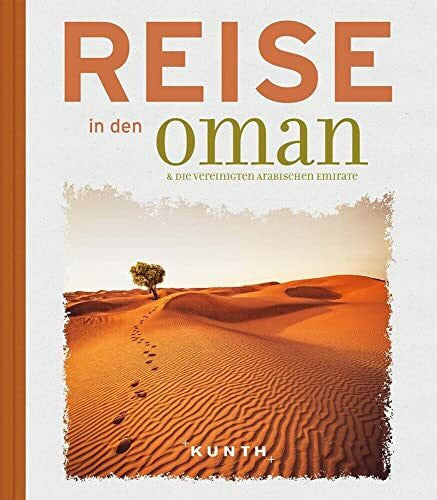 Unknown Reise in den Oman & die Vereinigten Arabischen Emirate (KUNTH Reise nach …)