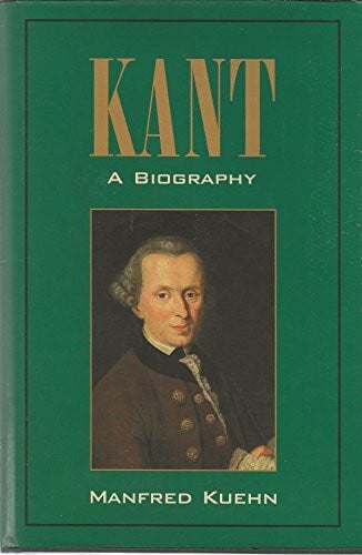 Kuehn, Manfred Kant: A Biography