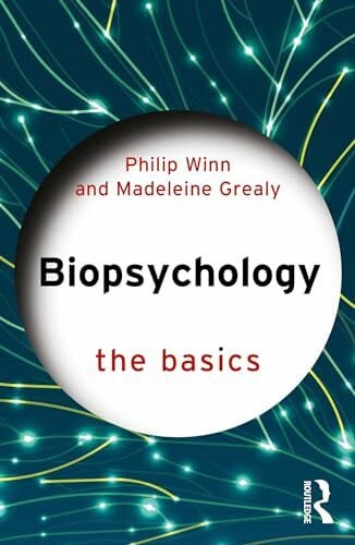 Grealy, Madeleine Biopsychology: The Basics