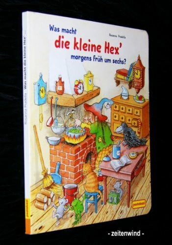 Rosanna Pradella Was macht die kleine Hex' morgens früh um sechs?