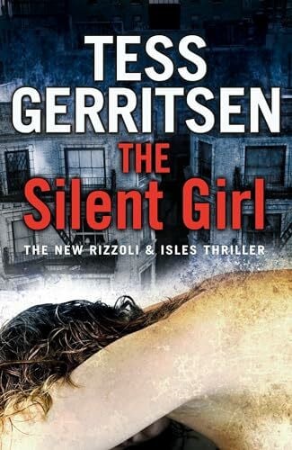 Gerritsen, Tess The Silent Girl (Rizzoli & Isles, 9, Band 9)