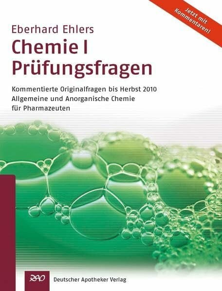 Ehlers, Eberhard Chemie I - Prüfungsfragen 1997-2010: Originalfragen mit Antworten zur allgemeinen und anorganischen Chemie des 1. Abschnitts der Pharmazeutischen ... Chemie für Pharmazeuten (Wissen und Praxis)