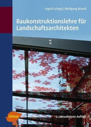 Brandl, Wolfgang Baukonstruktionslehre für Landschaftsarchitekten