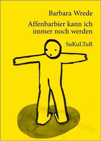 Wrede, Barbara Affenbarbier kann ich immer noch werden (Schöner Lesen)