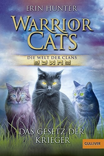 Levin, Friederike Warrior Cats - Die Welt der Clans: Das Gesetz der Krieger