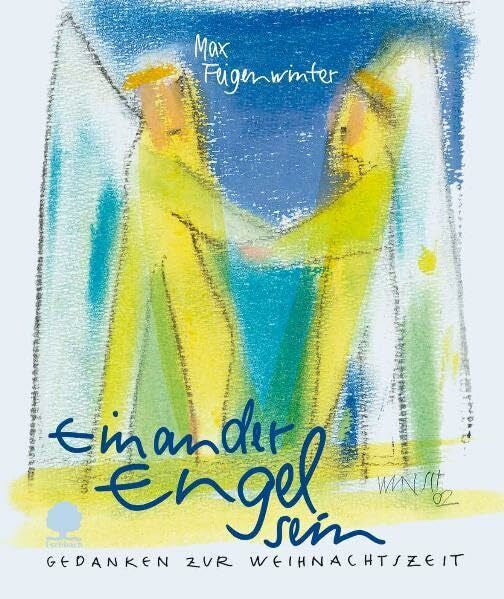 Wunsch, Ulli Einander Engel sein: Gedanken zur Weihnachtszeit (Eschbacher Minis)