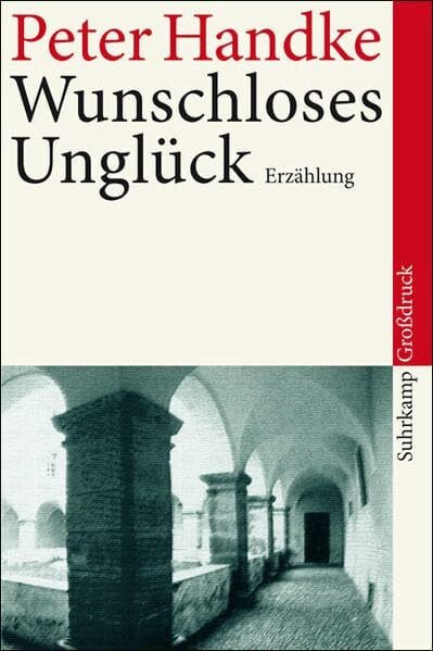 Handke, Peter Wunschloses Unglück: Erzählung. Großdruck (suhrkamp taschenbuch)