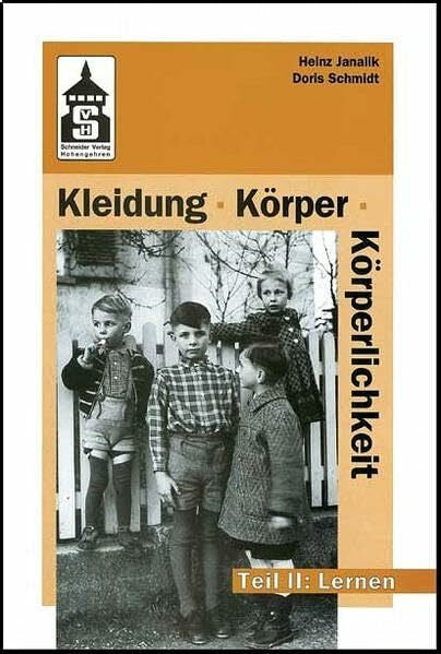 Schmidt, Doris Kleidung, Körper, Körperlichkeit: Eine Seminardokumentation