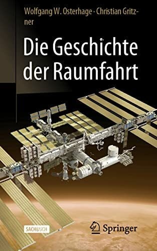Osterhage, Wolfgang W. Die Geschichte der Raumfahrt