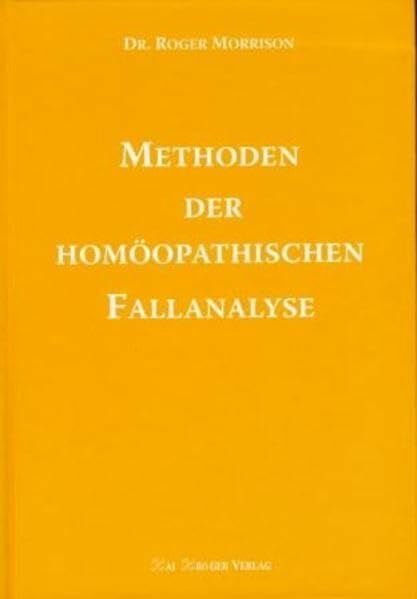 Kröger, Kai Methoden der homöopathischen Fallanalyse