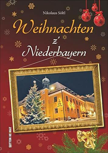 Nik Söltl Weihnachten z’ Niederbayern