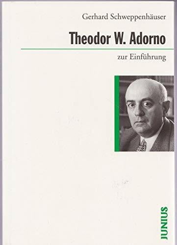 Schweppenhäuser, Gerhard Theodor W. Adorno zur Einführung