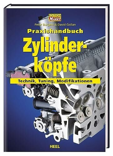 Burgess, Peter Praxishandbuch Zylinderköpfe: Technik, Tuning, Modifikationen (VLB Reihenkürzel: RD303 - Praxishandbuch)