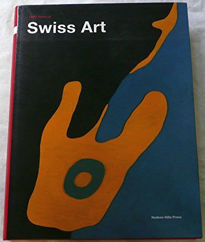 Horat, Heinz 1000 Years of Swiss Art