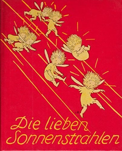 Bohatta, Ida Die lieben Sonnenstrahlen (Bohatta-Bilderbücher)
