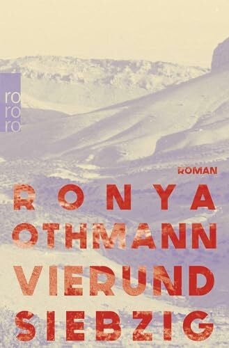 Othmann, Ronya Vierundsiebzig: Roman | Buch des Jahres 2024 (SWR-Bestenliste)