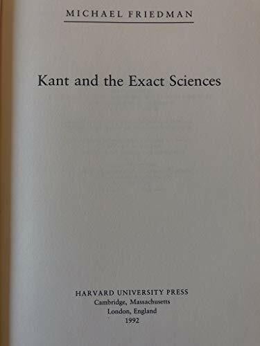 Friedman, Michael Kant and the Exact Sciences