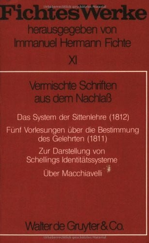 Fichte, Johann Gottlieb Werke, 11 Bde., Bd.11, Vermischte Schriften aus dem Nachlaß
