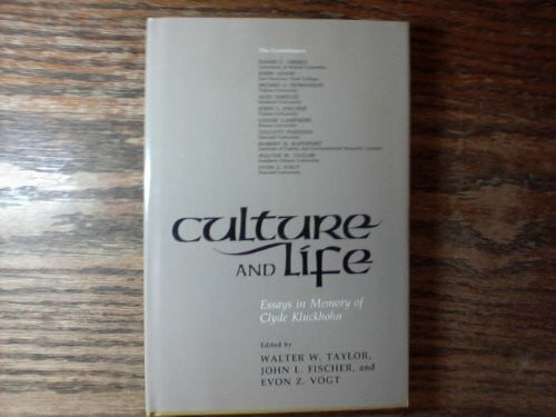 Fischer, John L. Culture and Life Essays in Memory of Clyde Kluckhohn