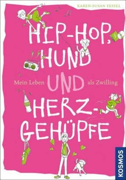 Fessel, Karen-Susan Hip-Hop, Hund und Herzgehüpfe - Mein Leben als Zwilling
