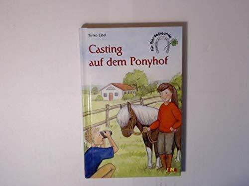 Edel, Tinka Casting auf dem Ponyhof