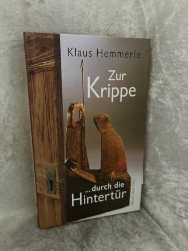 Cipollone, Roberto (Ciro) Zur Krippe durch die Hintertür