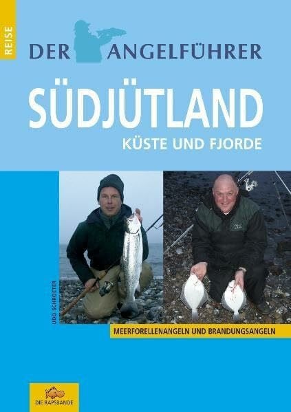 Udo Schroeter Angelführer Südjütland: Küste und Fjorde (Meerforellenangeln und Brandungsangeln)