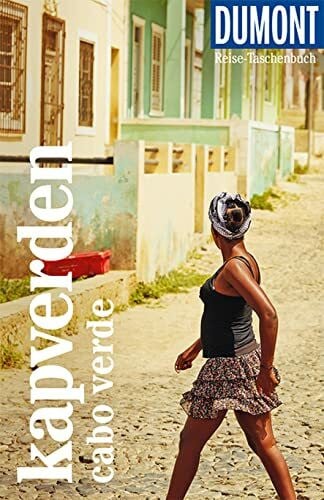 Breda, Oliver DuMont Reise-Taschenbuch Kapverden. Cabo Verde: Reiseführer plus Reisekarte. Mit besonderen Autorentipps und vielen Touren.