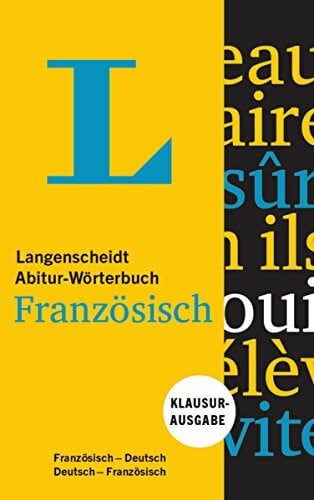 Langenscheidt, Redaktion Langenscheidt Abitur-Wörterbuch Französisch - Buch und App: Klausurausgabe, Französisch-Deutsch / Deutsch-Französisch (Langenscheidt Abitur-Wörterbücher)