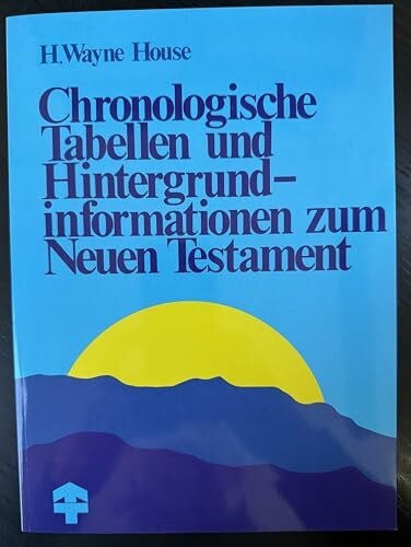Hoehner, Harold W Chronologische Tabellen und Hintergrundinformationen zum Neuen Testament (TELOS - Präsente)
