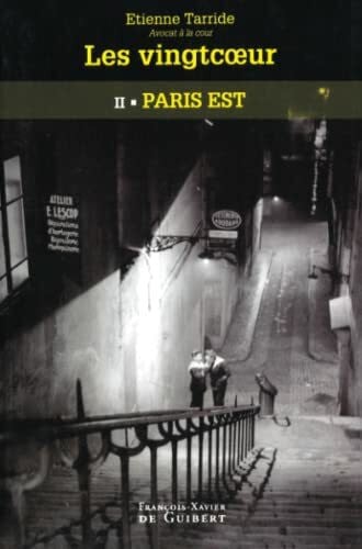 Tarride, Etienne Les vingtcoeur: 2. Paris Est (Romans)
