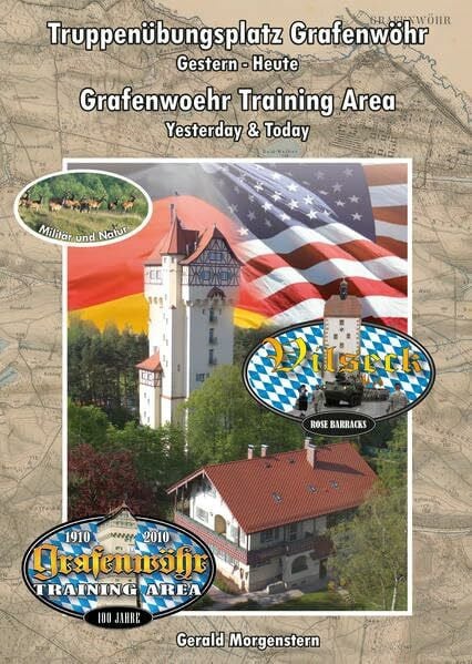 Morgenstern, Gerald Truppenübungsplatz Grafenwöhr, Gestern - Heute / Grafenwoehr Training Area, Yesterday & Yoday