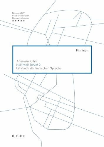 Kühn, Annaliisa Hei! Moi! Terve! 2: Lehrbuch der finnischen Sprache