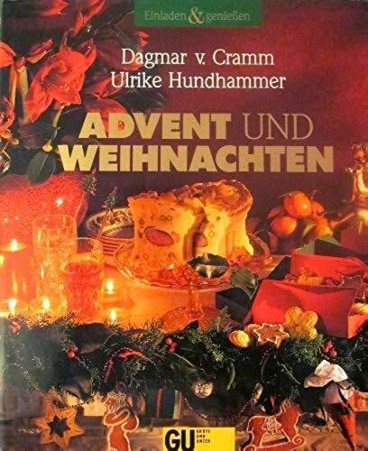 Cramm Dagmar von Hundhammer und Katharina [Red.] Ulrike Lisson Advent und Weihnachten