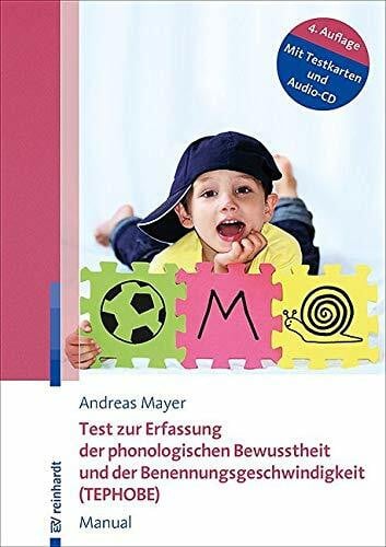 Mayer, Andreas Test zur Erfassung der phonologischen Bewusstheit und der Benennungsgeschwindigkeit (TEPHOBE): Manual