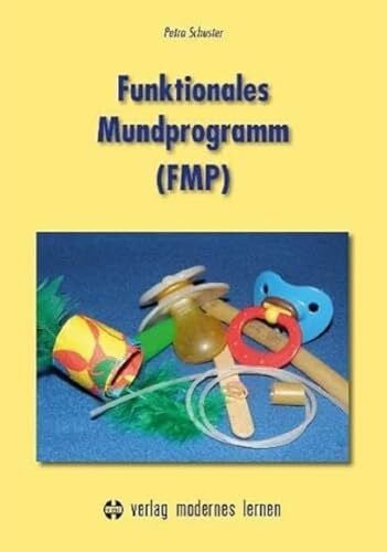 Schuster, Petra Funktionales Mundprogramm (FMP)