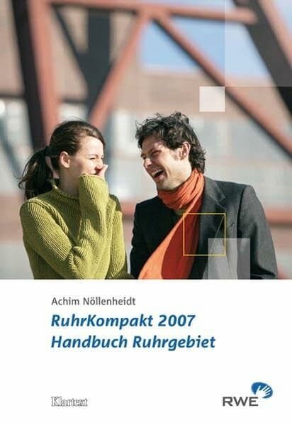 Nöllenheidt, Achim RuhrKompakt 2007: Handbuch Ruhrgebiet