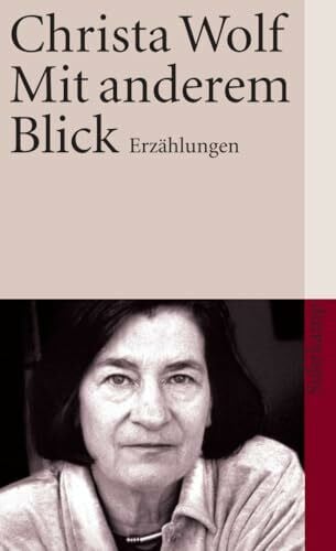 Wolf, Christa Mit anderem Blick: Erzählungen (suhrkamp taschenbuch)
