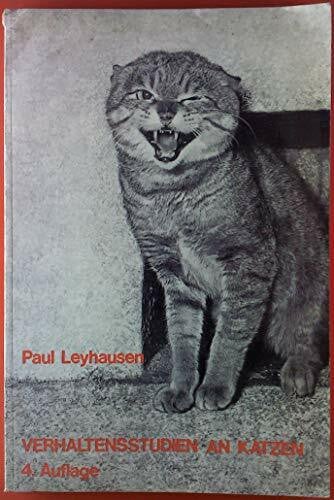 Paul Leyhausen Verhaltensstudien an Katzen.
