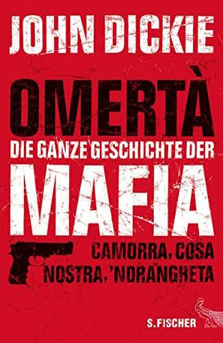Gabler, Irmengard Omertà - Die ganze Geschichte der Mafia: Camorra, Cosa Nostra und ´Ndrangheta