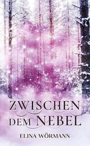 Wörmann, Elina Zwischen dem Nebel
