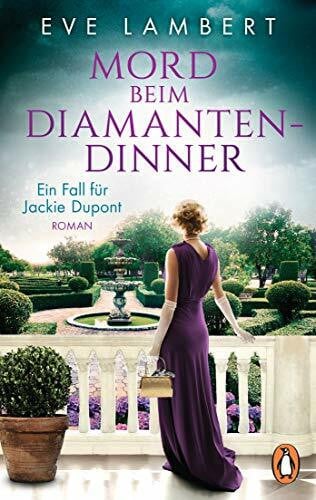 Lambert, Eve Mord beim Diamantendinner - Ein Fall für Jackie Dupont: Roman (Die Jackie-Dupont-Reihe, Band 2)