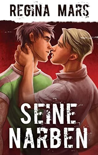 Mars, Regina Seine Narben: Gay Romance