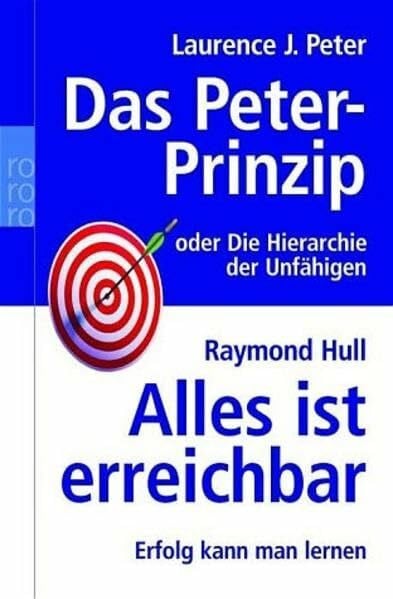 Hornburg, Thora Das Peter-Prinzip / Alles ist erreichbar: oder Die Hierarchie der Unfähigen / Erfolg kann man lernen